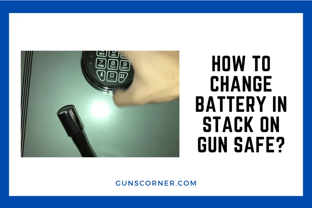 How to Change Battery in Stack on Gun Safe