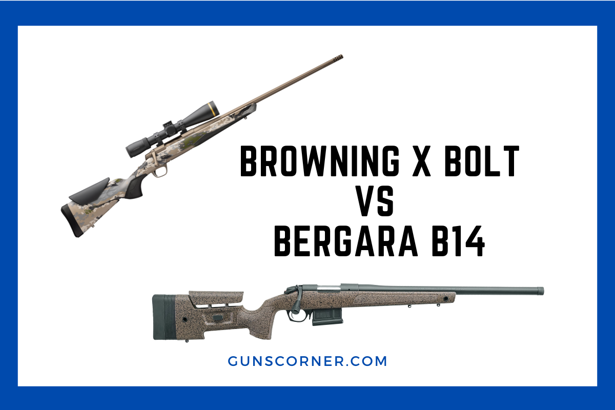 Browning X Bolt Vs Bergara B14