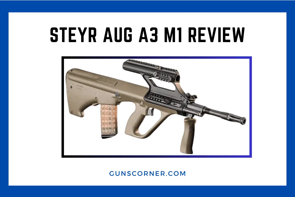 Steyr AUG A3 M1 Review