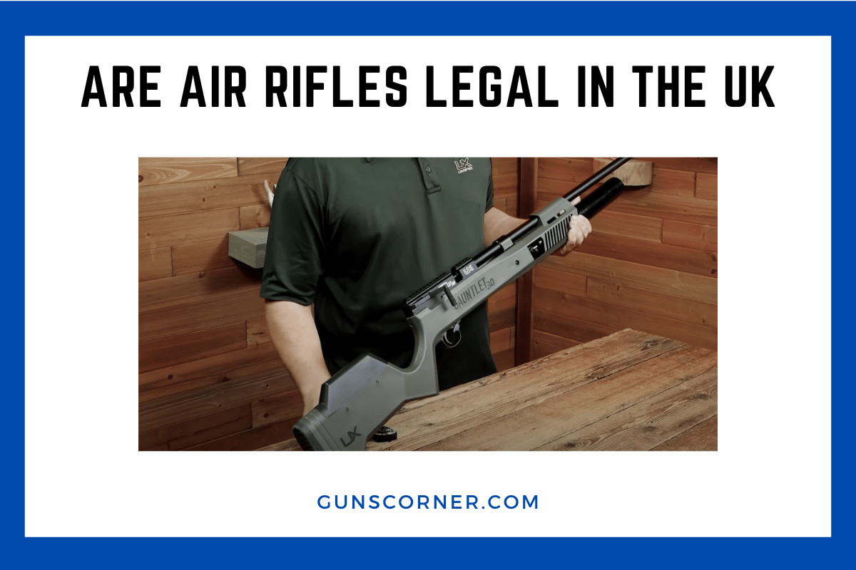 are air rifles legal in the uk