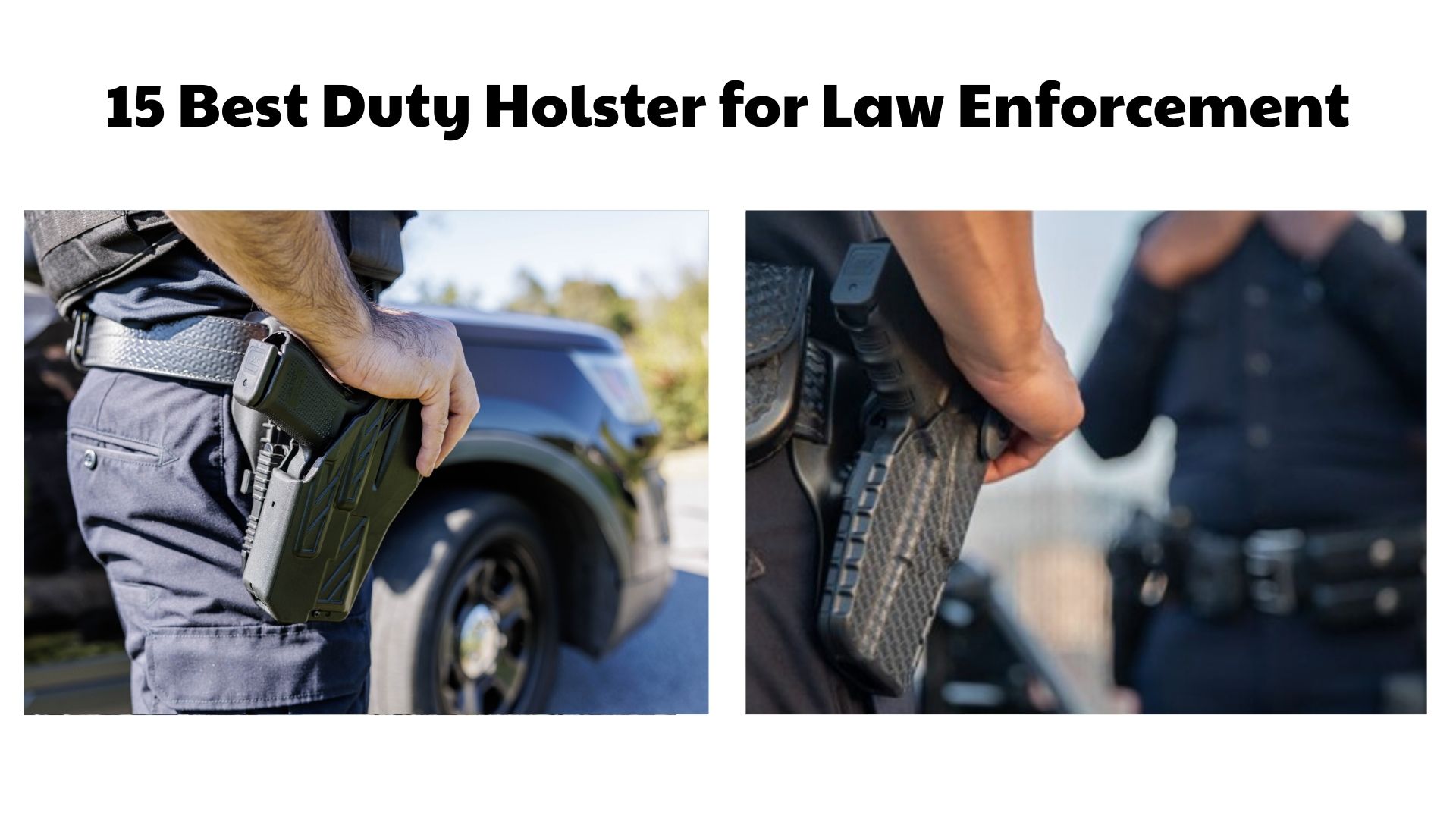 15 Best Duty Holster for Law Enforcement