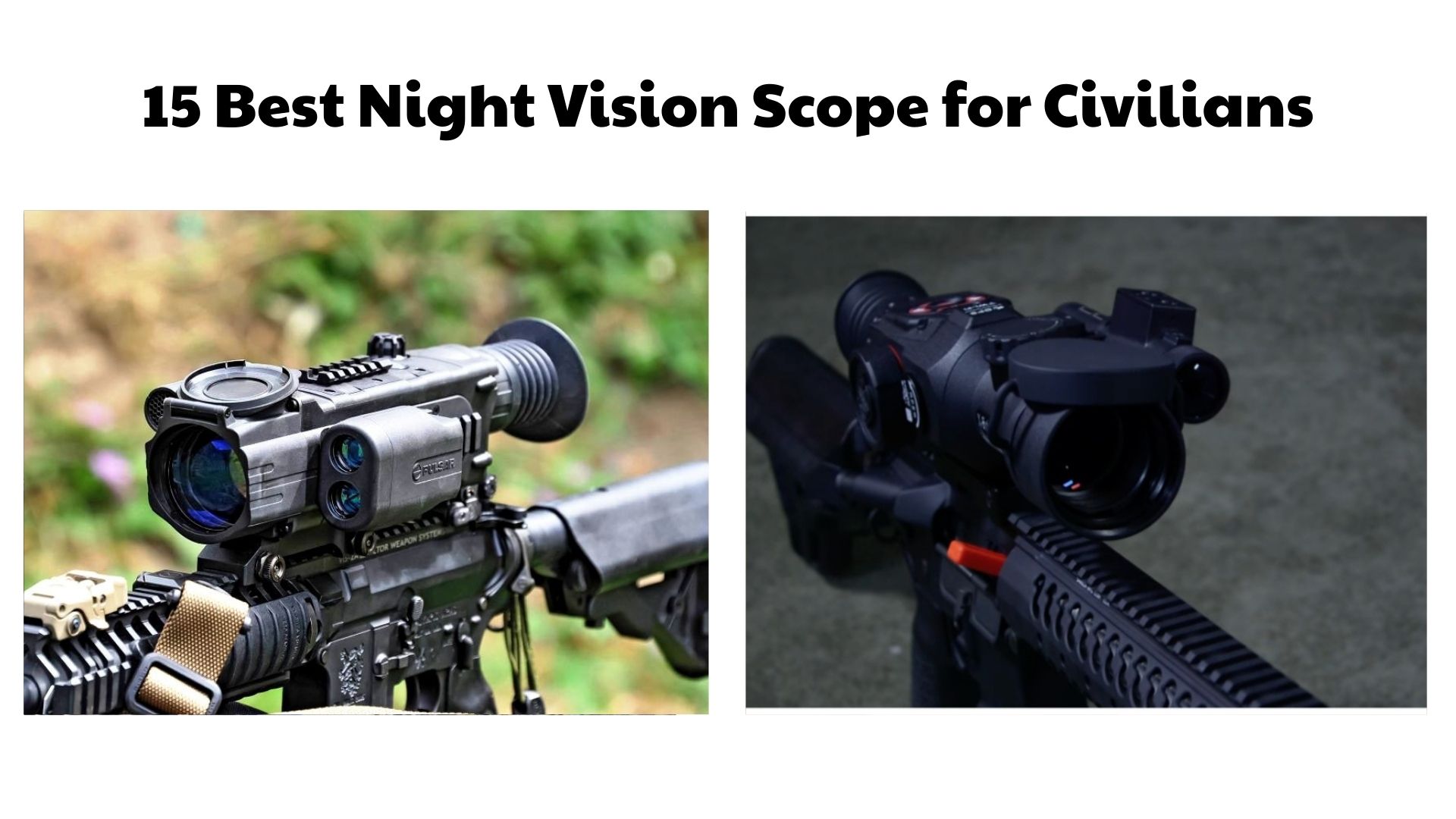 15 Best Night Vision Scope for Civilians