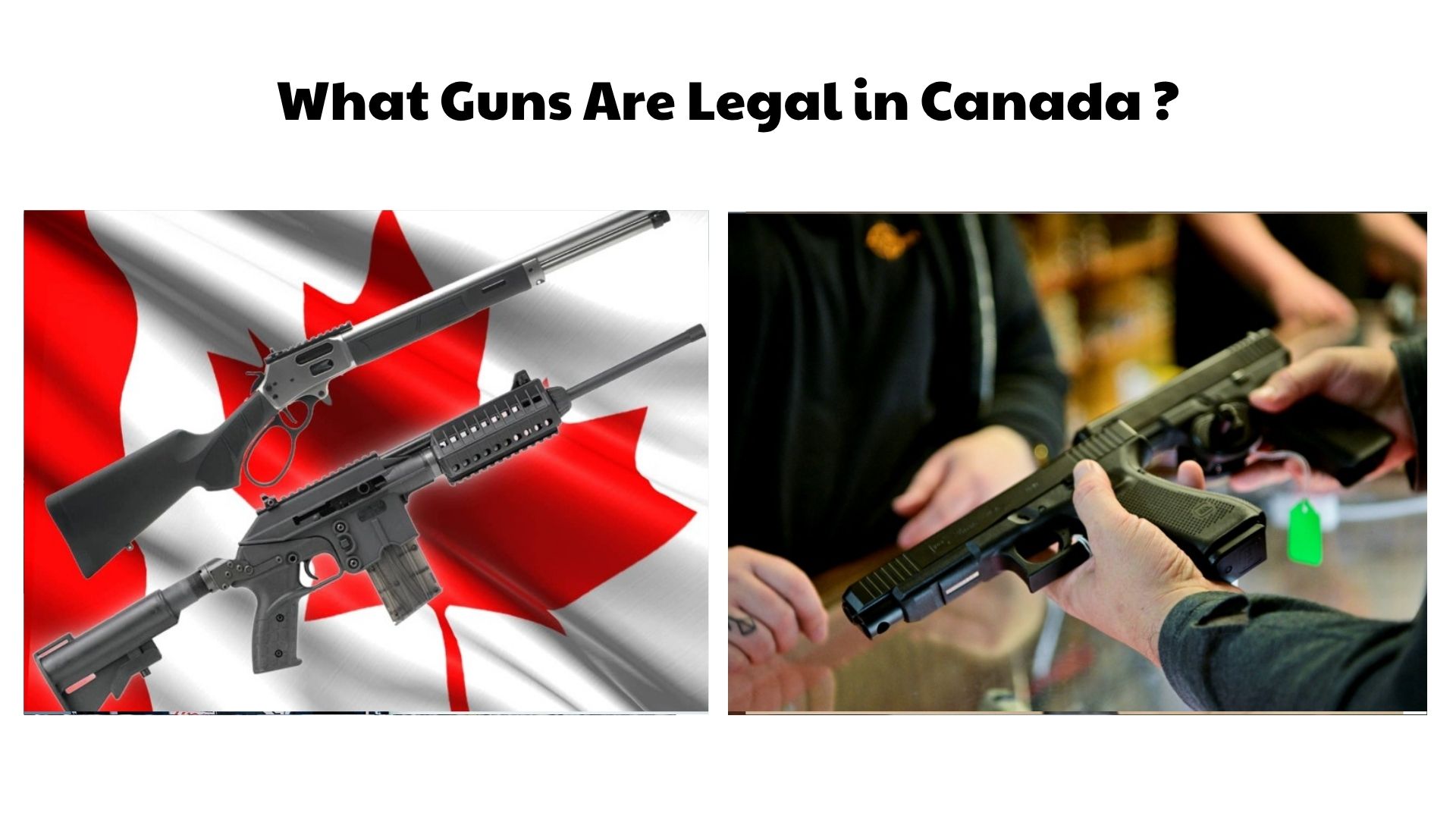 What Guns Are Legal in Canada