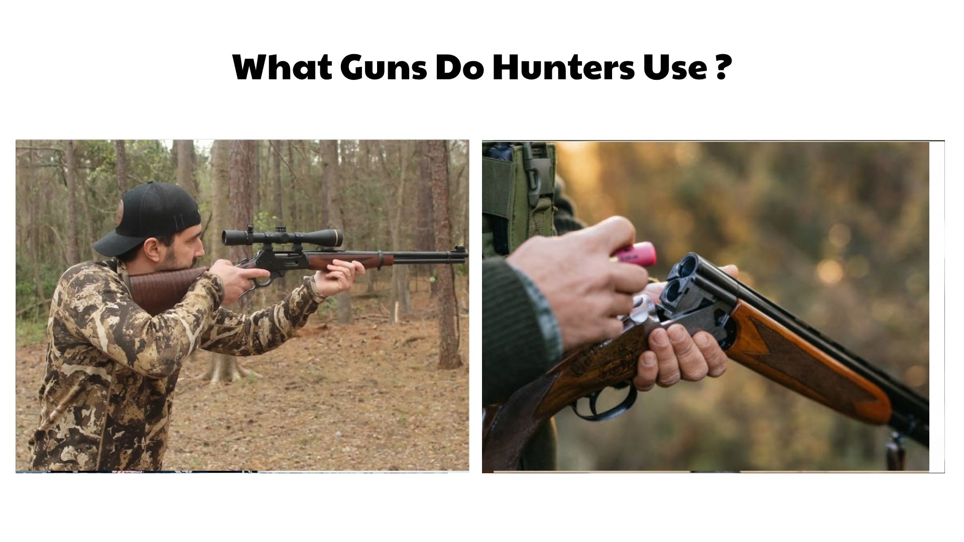 What Guns Do Hunters Use