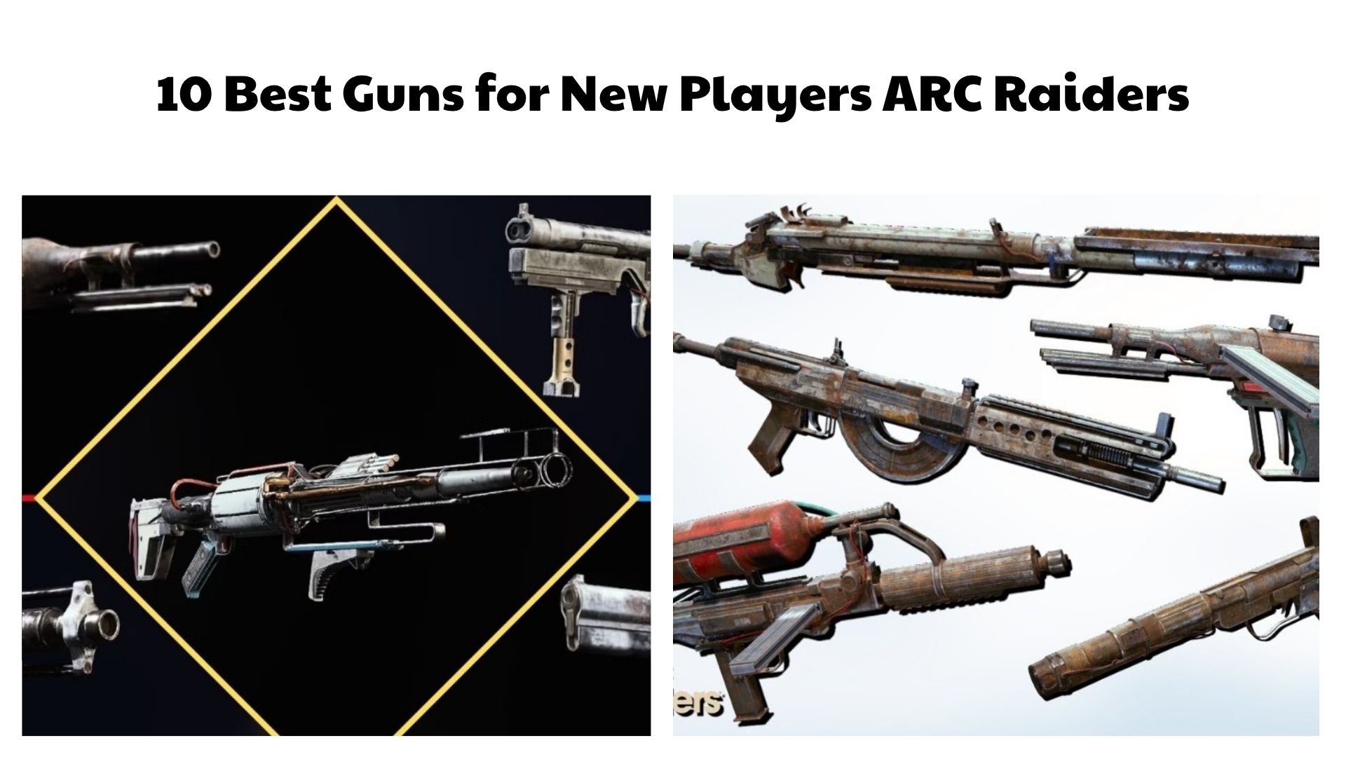 10 Best Guns for New Players ARC Raiders
