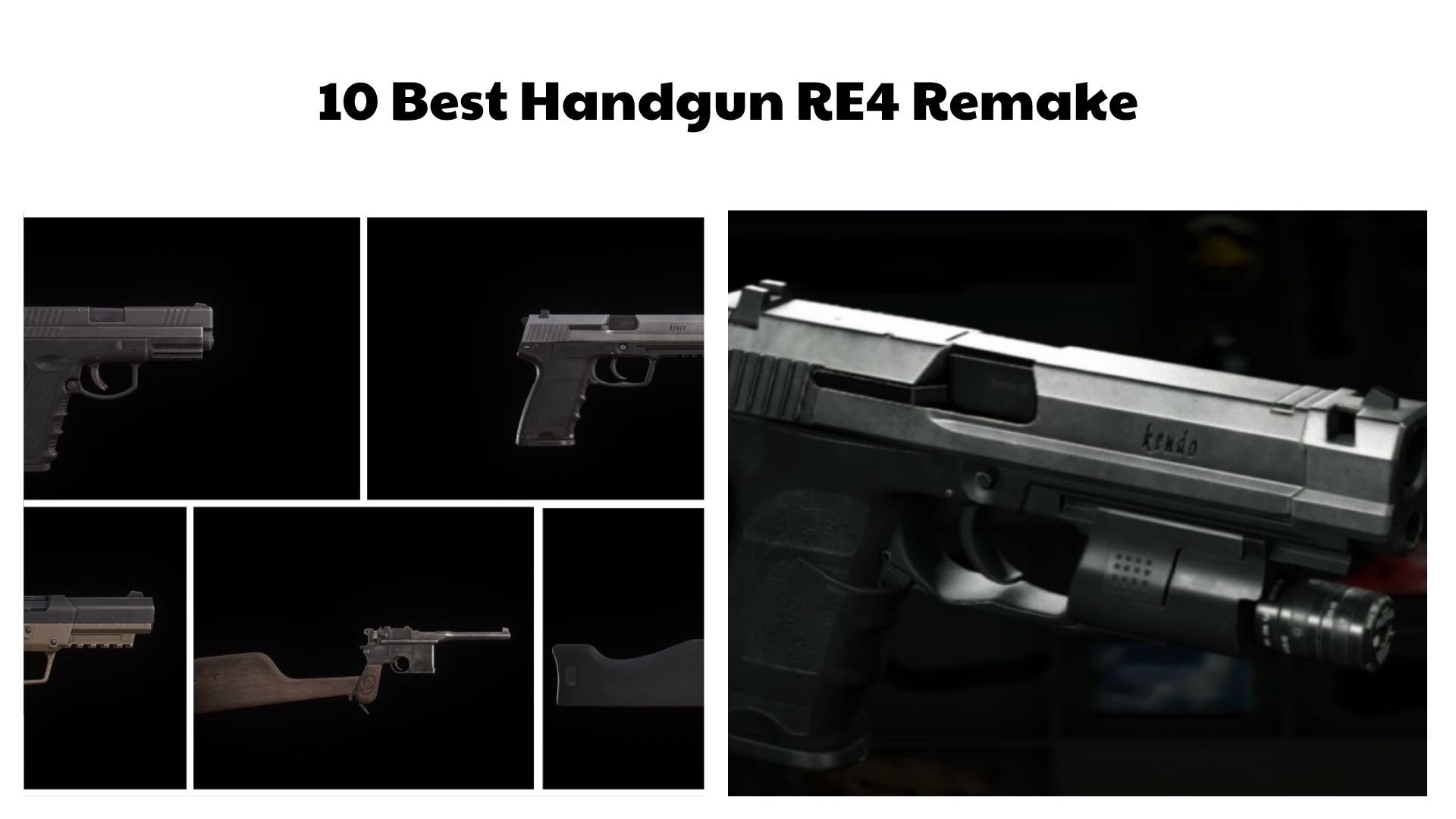 10 Best Handgun RE4 Remake