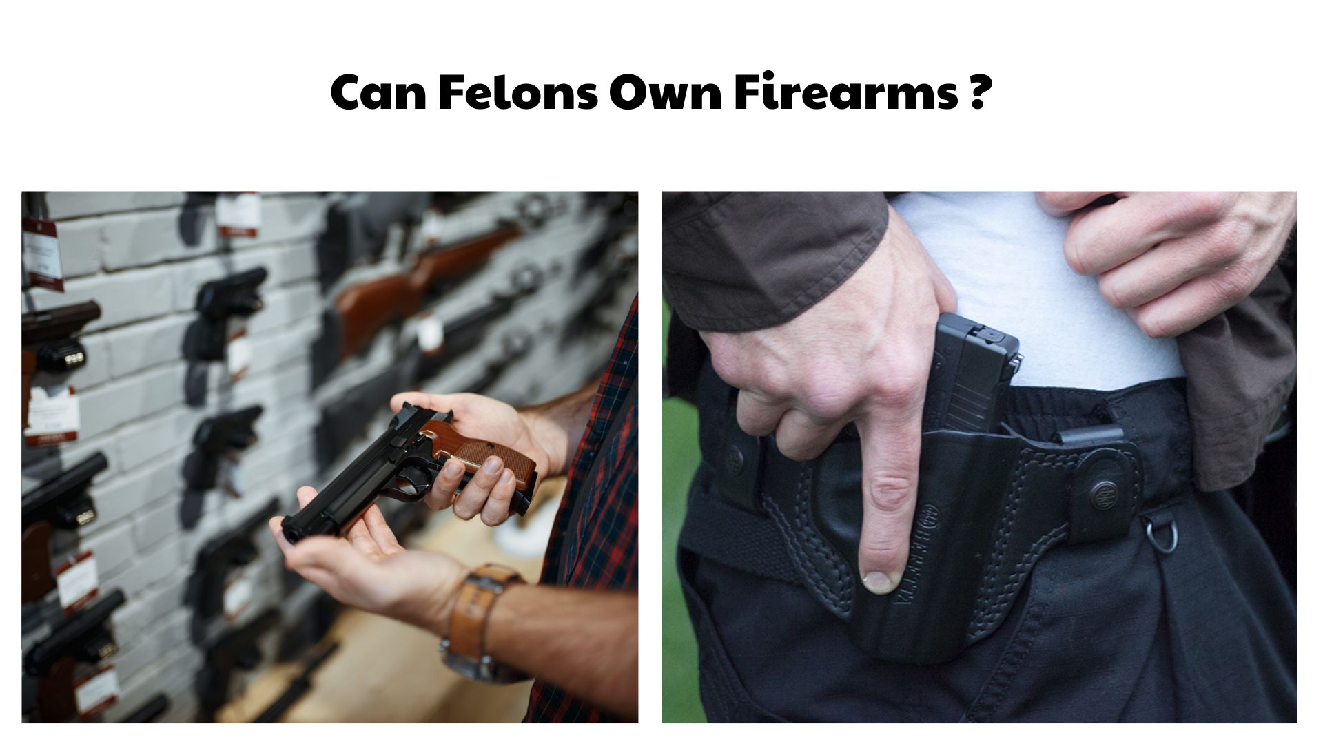 Can Felons Own Firearms