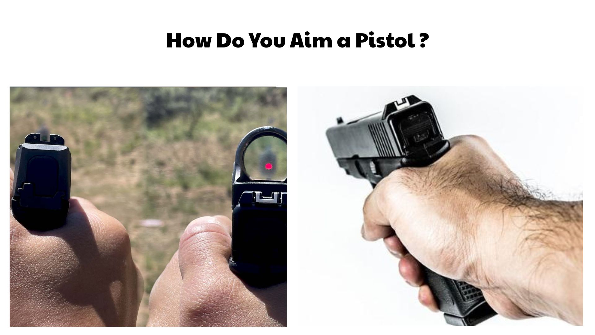 How Do You Aim a Pistol
