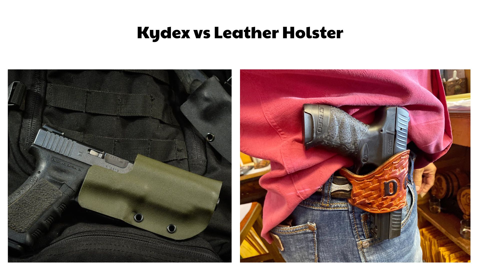 Kydex vs Leather Holster