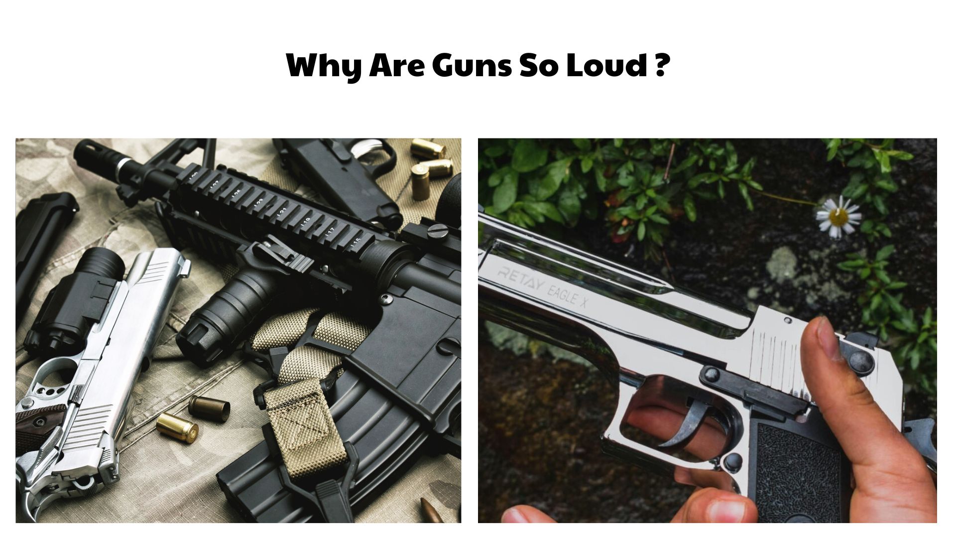 Why Are Guns So Loud