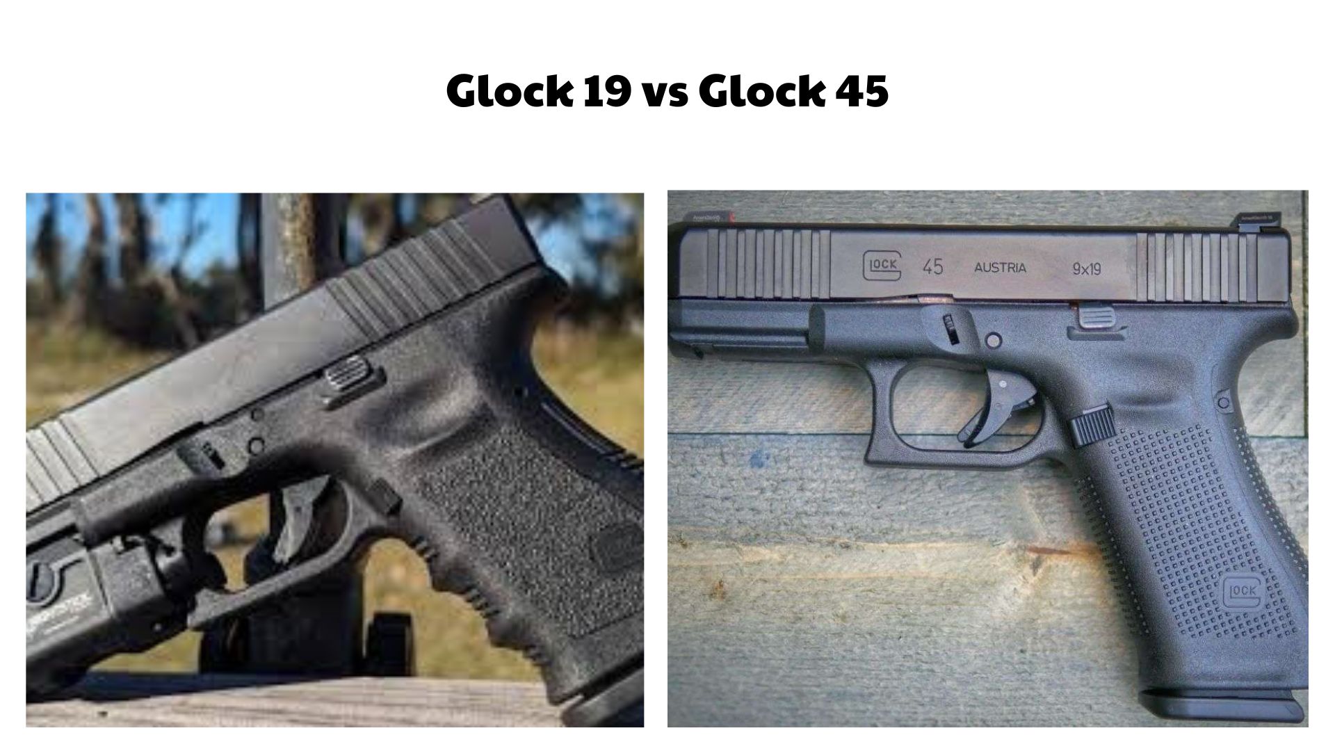 Glock 19 vs Glock 45