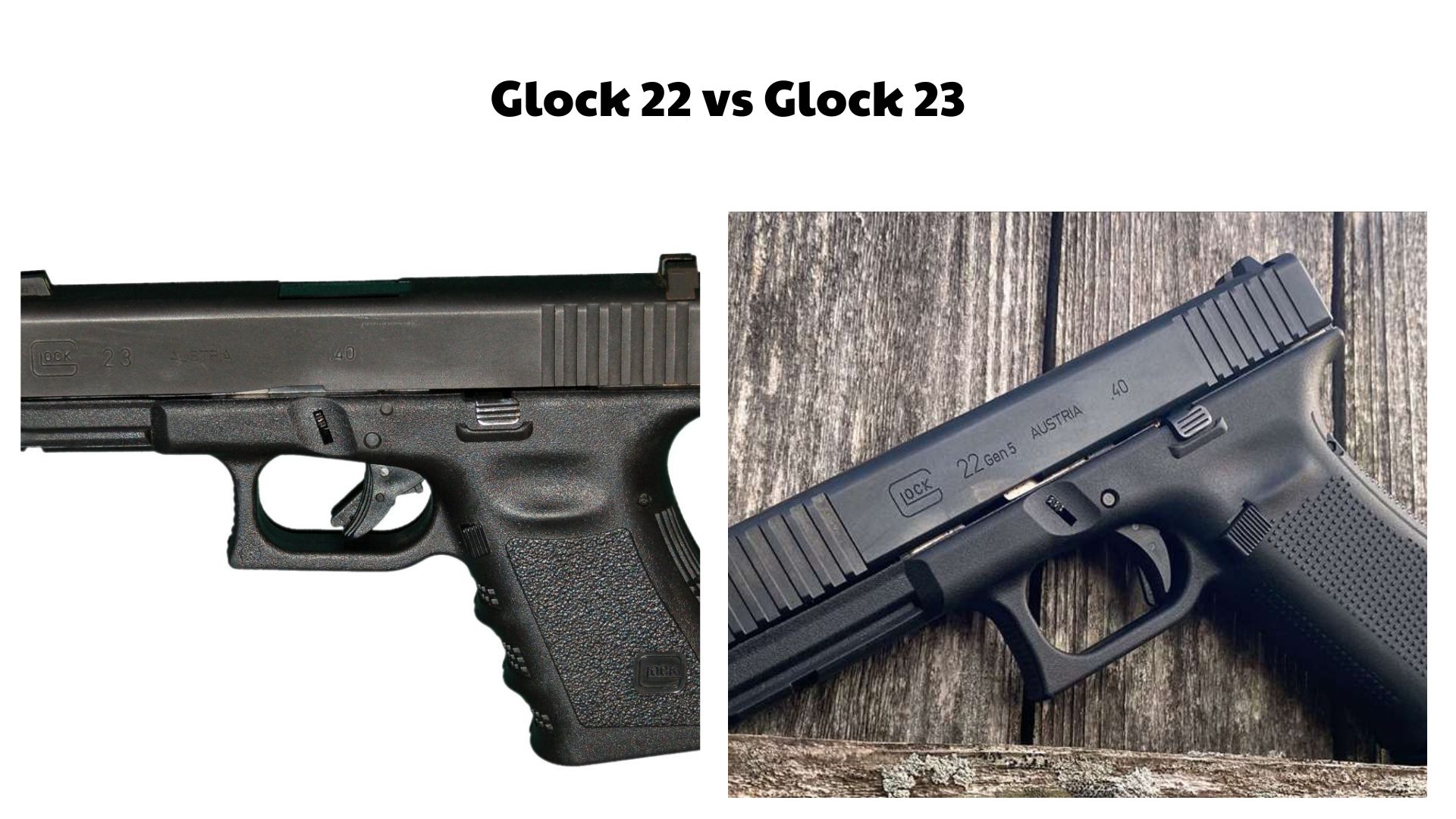 Glock 22 vs Glock 23