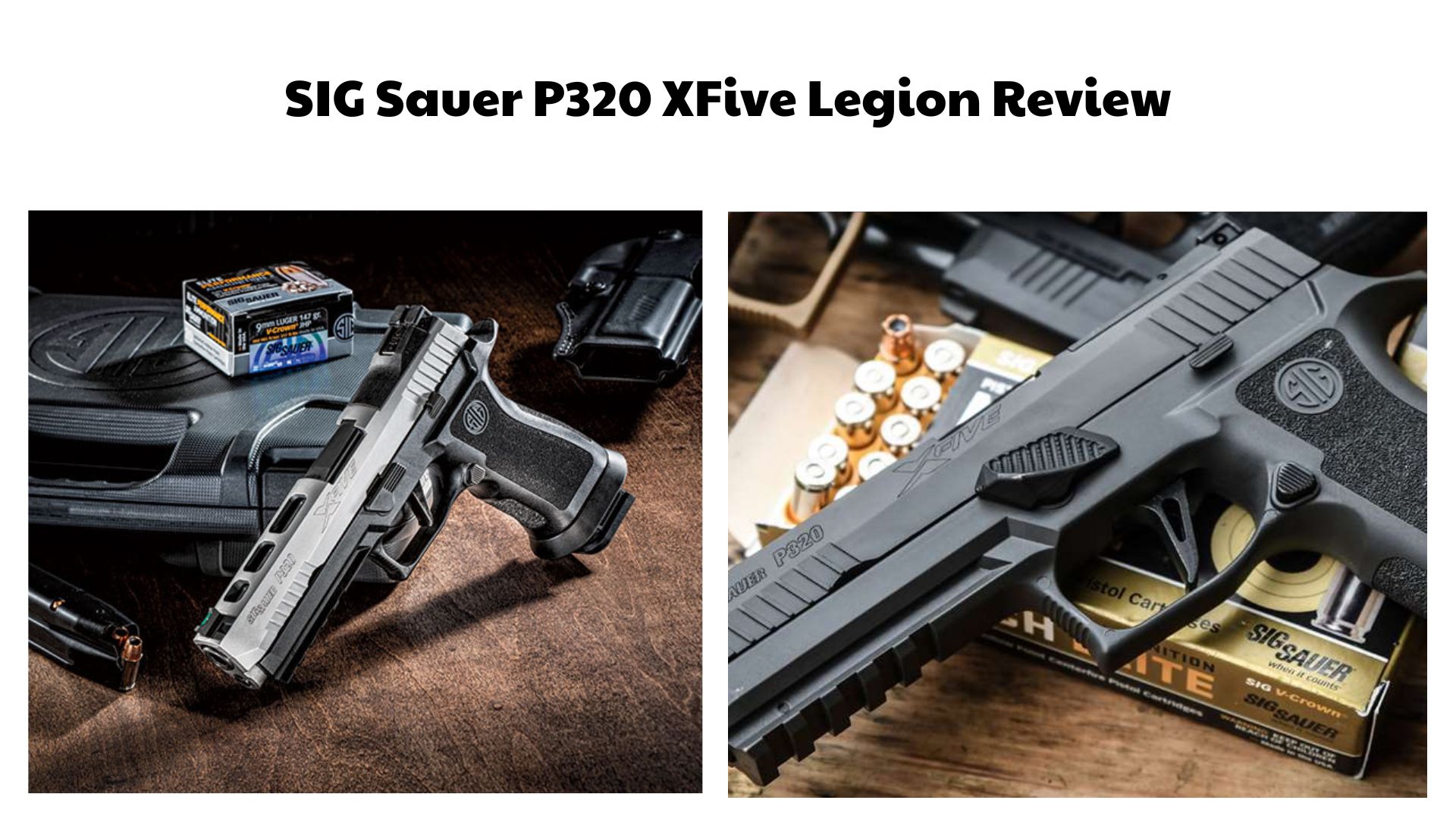 SIG Sauer P320 XFive Legion Review