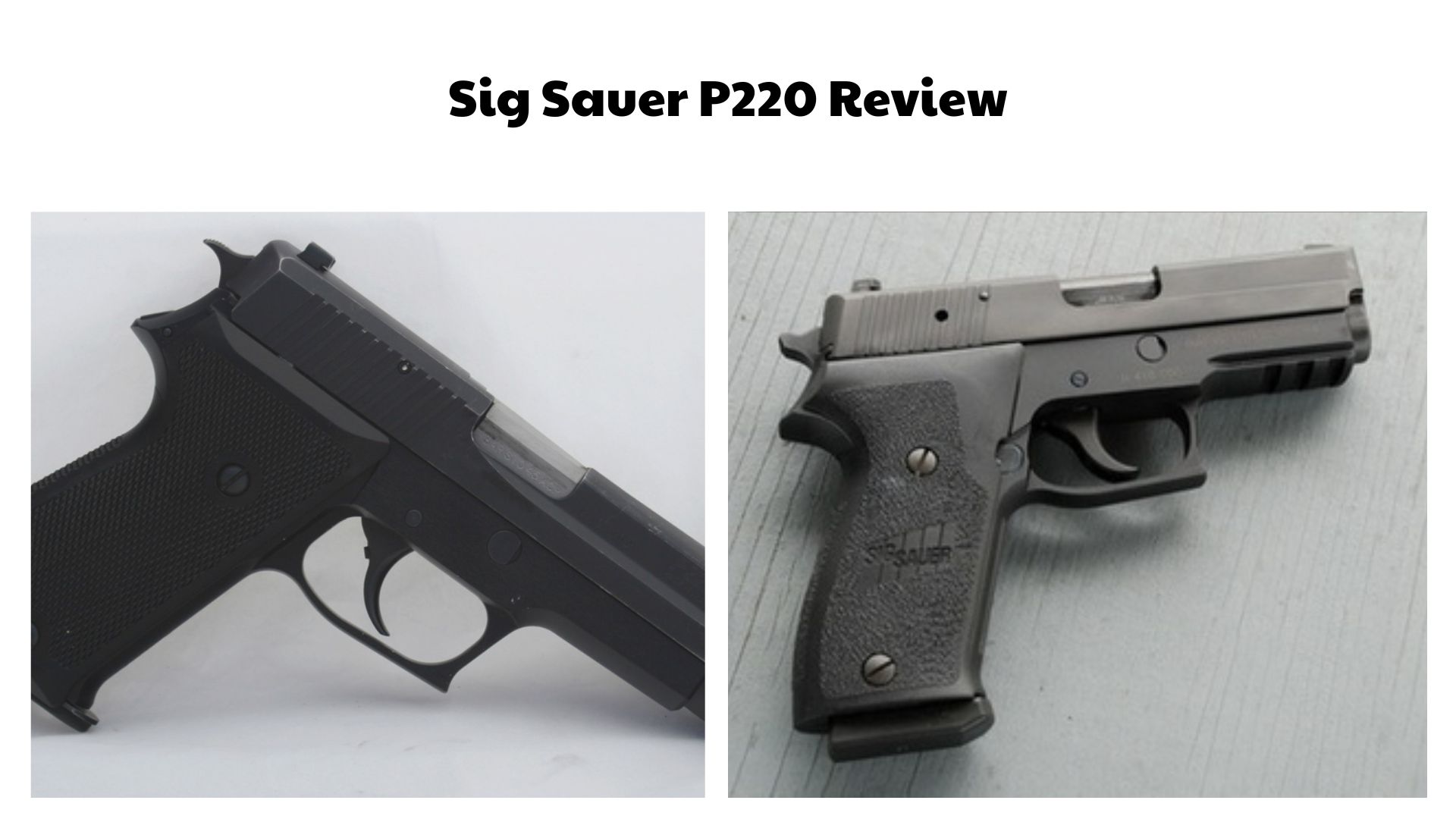 Sig Sauer P220 Review