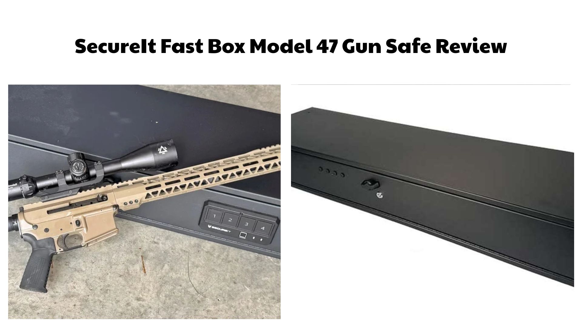 SecureIt Fast Box Model 47 Gun Safe Review