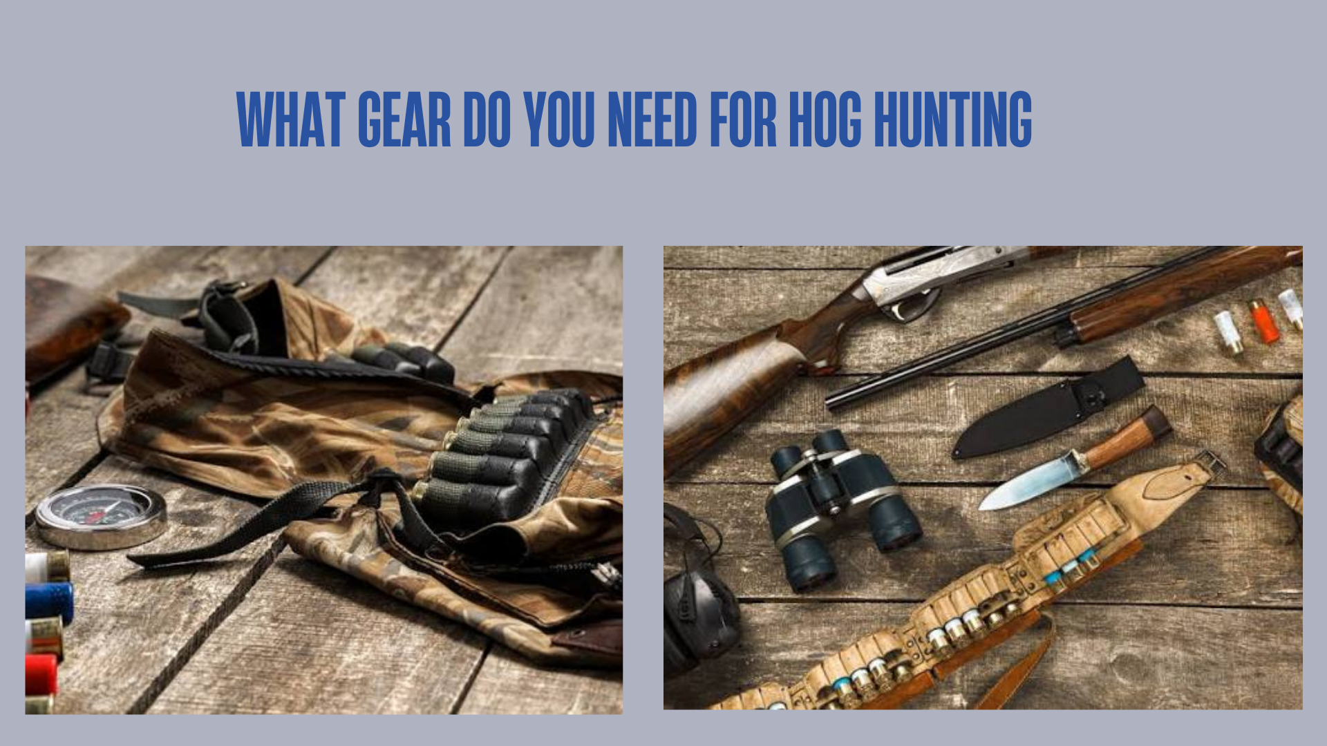 what-gear-do-you-need-for-hog-hunting