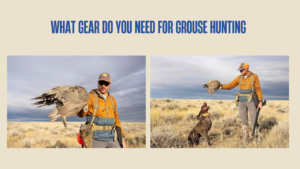 what-gear-do-you-need-for-grouse-hunting