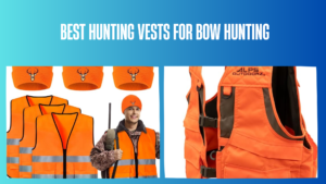 best-hunting-vests-for-bow-hunting
