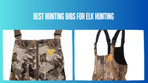 best-hunting-bibs-for-elk-hunting