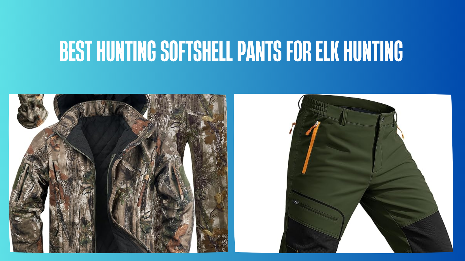 best-hunting-softshell-pants-for-elk-hunting