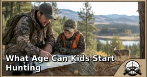 What Age Can Kids Start Hunting? A Safe, Legal Guide for Families
